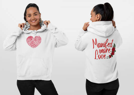 Manifest More love Hoodie